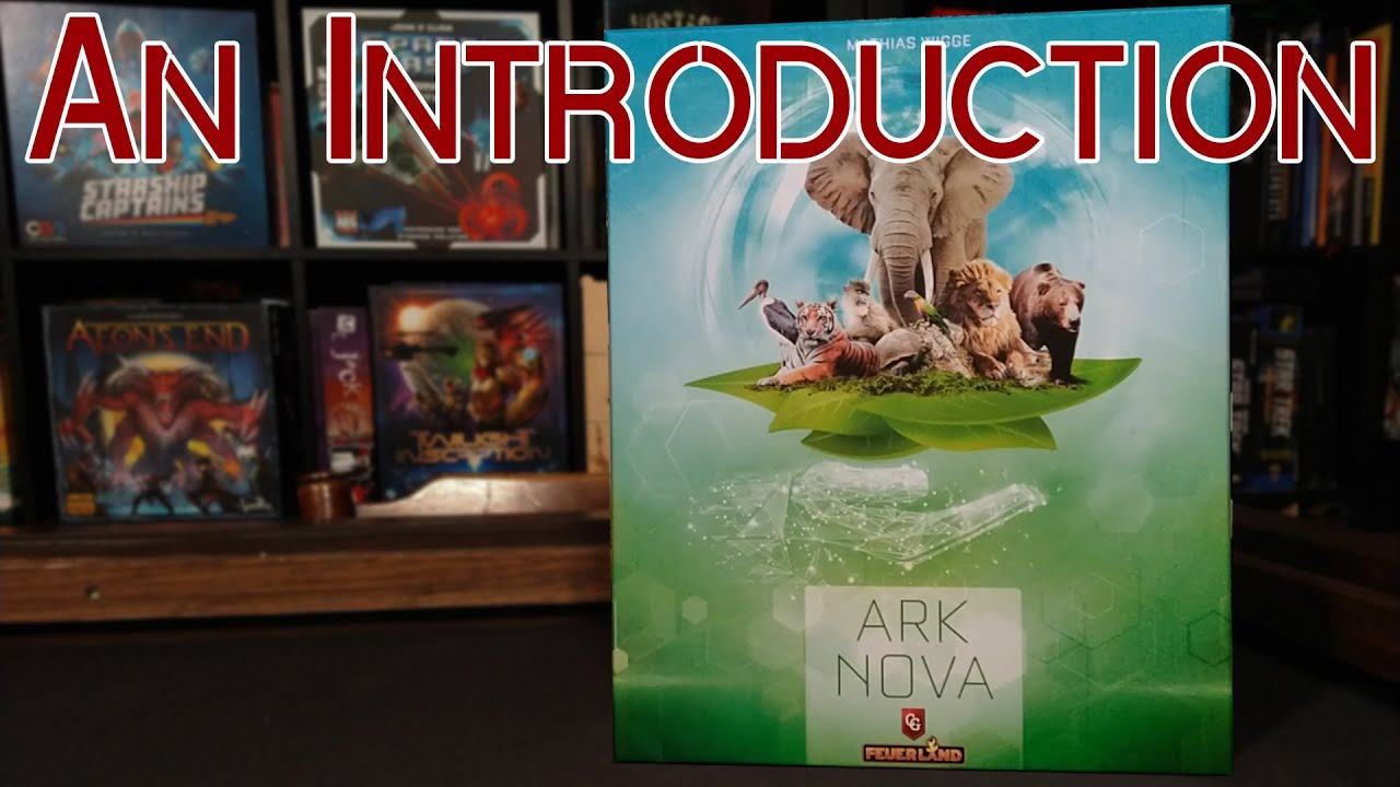 An Introduction to Ark Nova