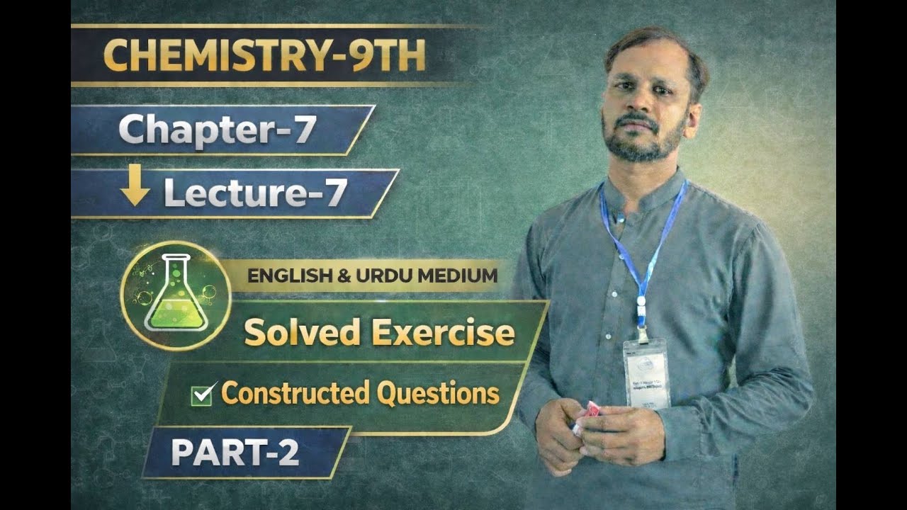 Solved Excercise constructed Questions l Chemistry-9th, Chapter-7, Lecture-7, Part-2 l