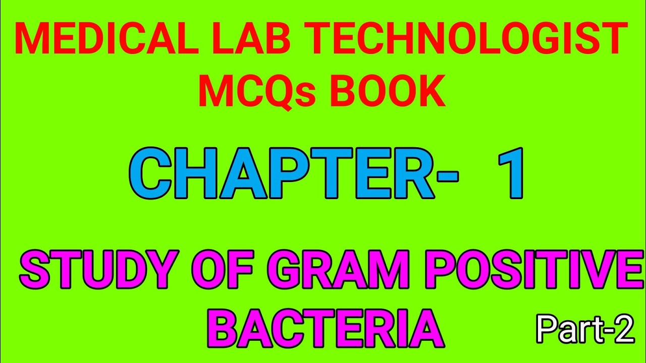 Medical lab technologist mcqs chapter 1 Study of Gram Positive Bacteria part 2