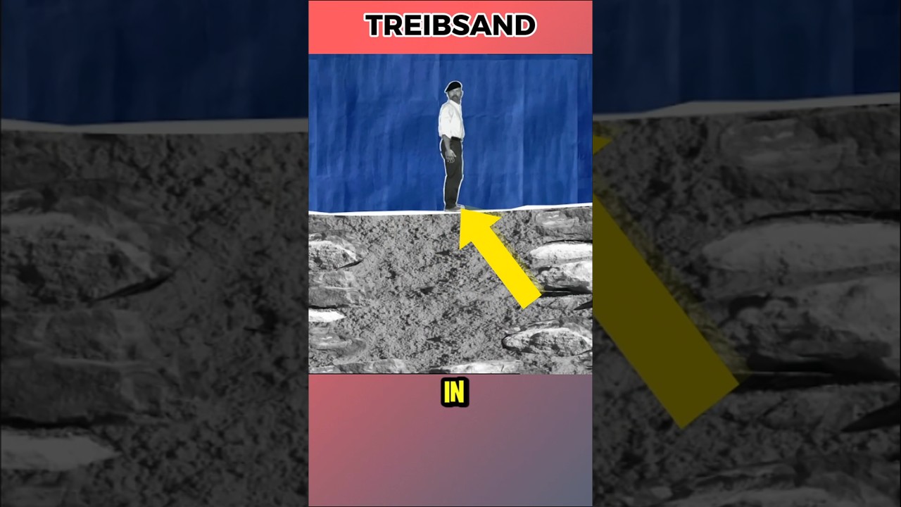 Kann man in Treibsand t&ouml;dlich versinken?