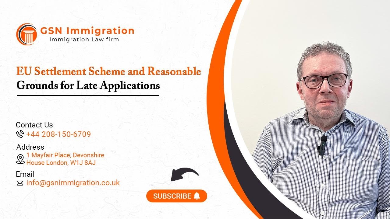 EU SETTLEMENT SCHEME AND REASONABLE GROUNDS FOR LATE APPLICATIONS