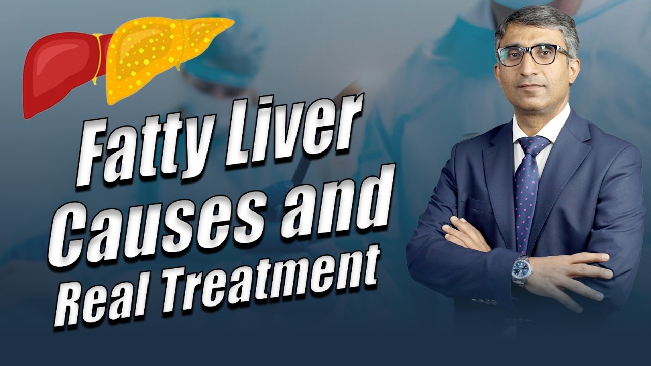 Fatty Liver Causes and Real Treatment
