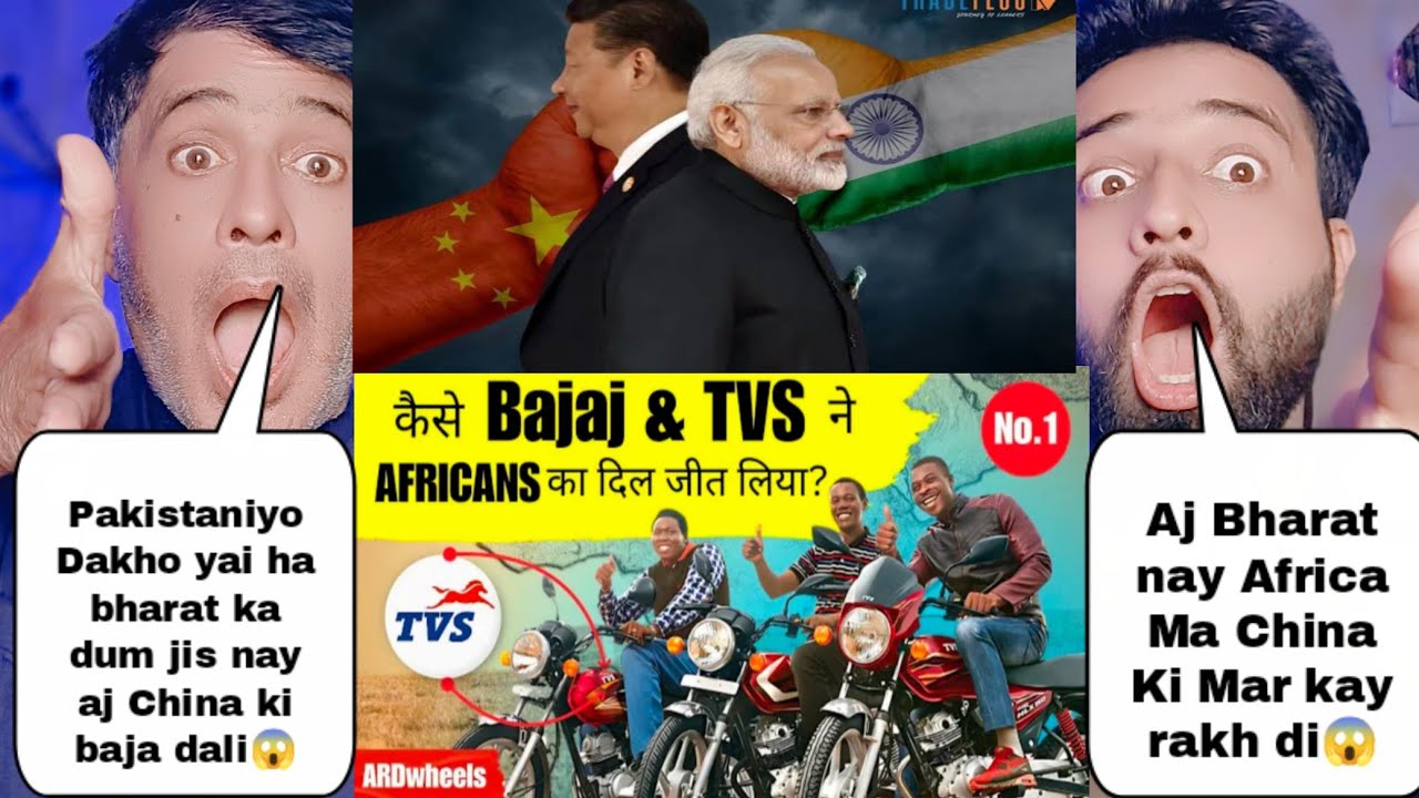 टीवीएस और बजाज ने अफ्रीका में चीन की मार कर कर लिया पूरे अफ्रीका पर कब्जा चीन पाकिस्तान की फटी