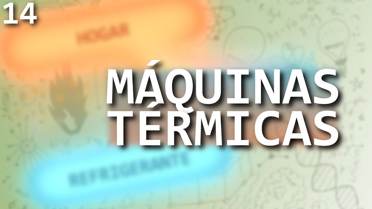 Las MÁQUINAS TÉRMICAS y SU IMPORTANCIA
