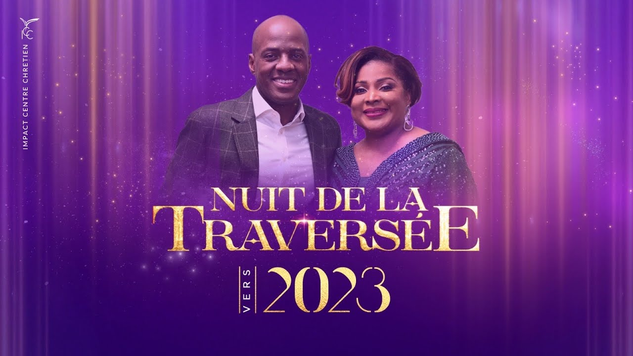 LA NUIT DE LA TRAVERSÉE VERS 2023 - Apôtre Yvan CASTANOU