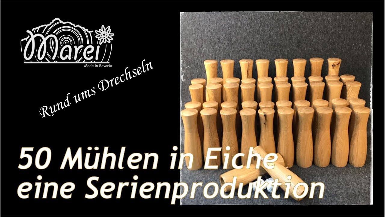 50 Mühlen in Eiche   -   eine Serienproduktion