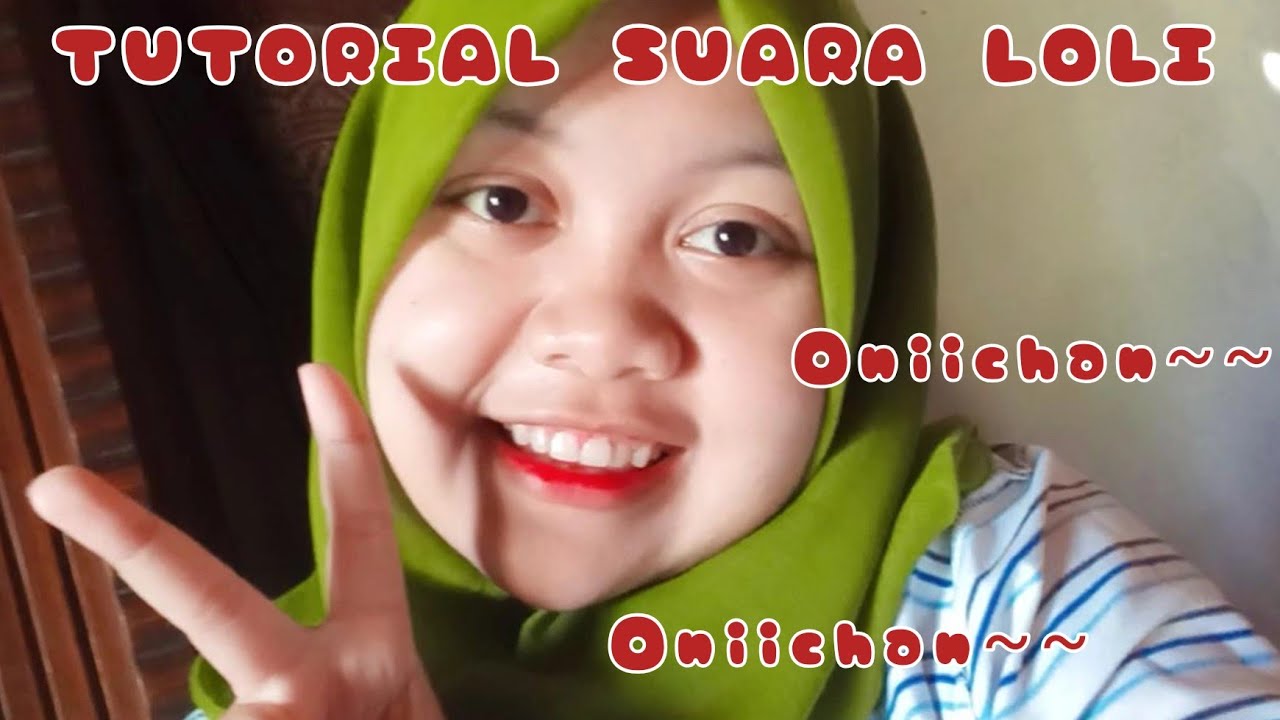 TUTORIAL SUARA LOLI?!! (Penuhin Request Temen❤️❤️)