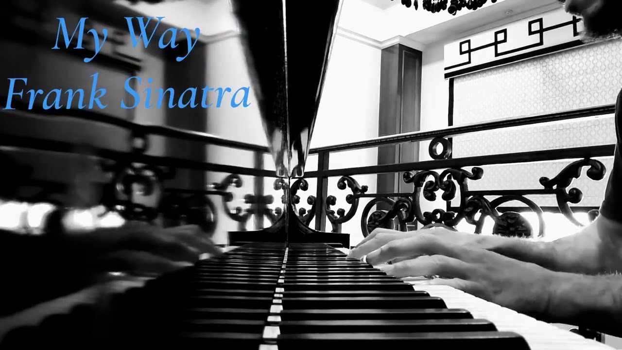 My Way ~ Frank Sinatra