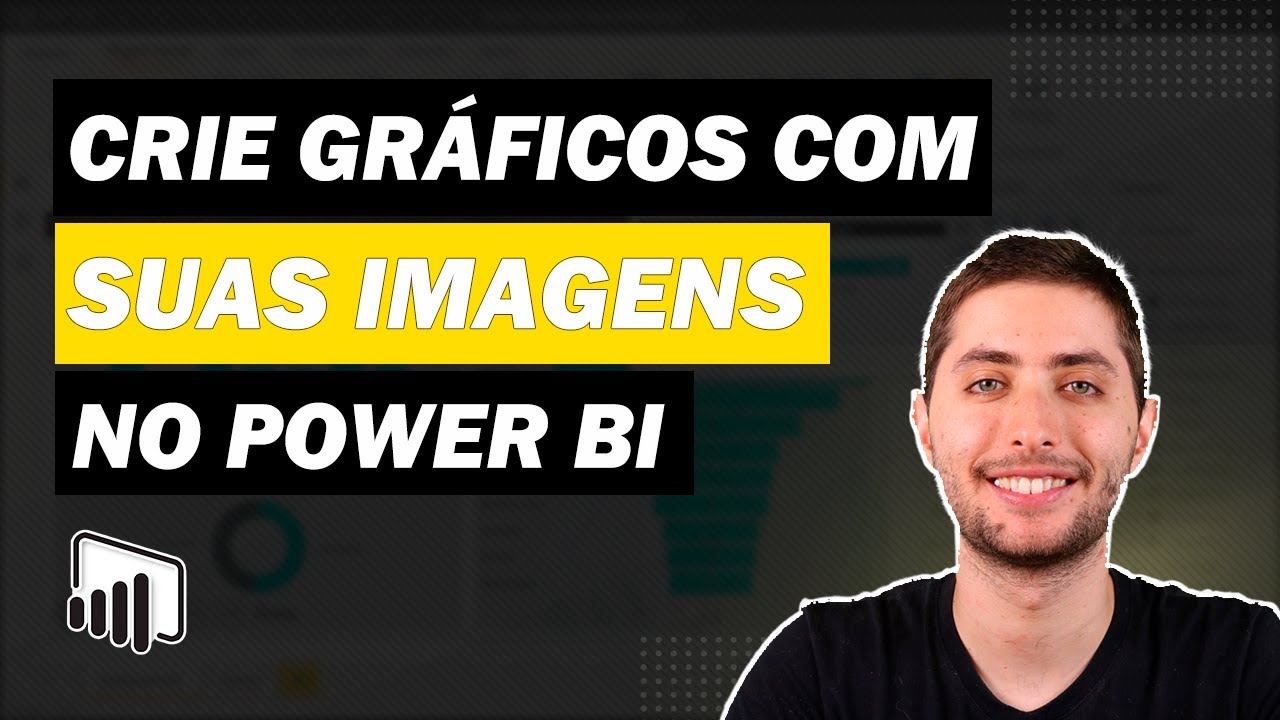 Como Criar gráficos com suas Próprias Imagens no Power BI