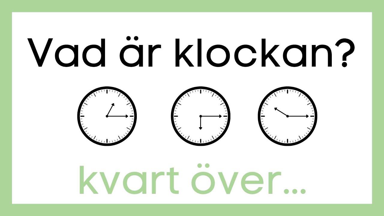 Vad är klockan? (kvart över) SFI