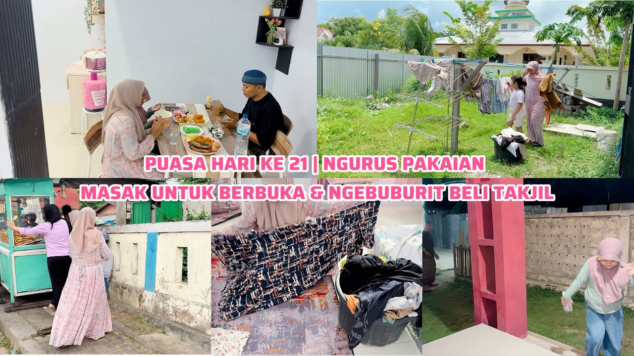 PUASA HARI KE 21 | NGURUS PAKAIAN | MASAK UNTUK BERBUKA & NGEBUBURIT BELI TAKJIL