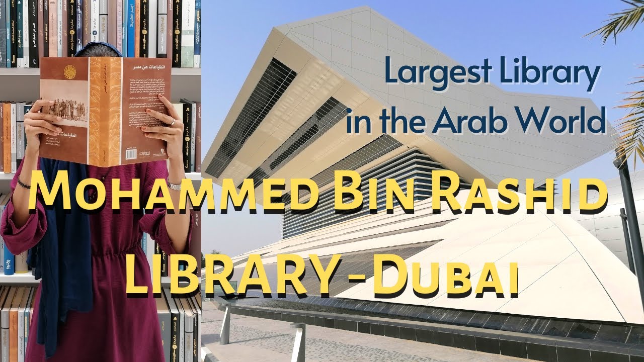 Dubai Library | Mohammed Bin Rashid Library in Dubai | MBR Library Dubai
