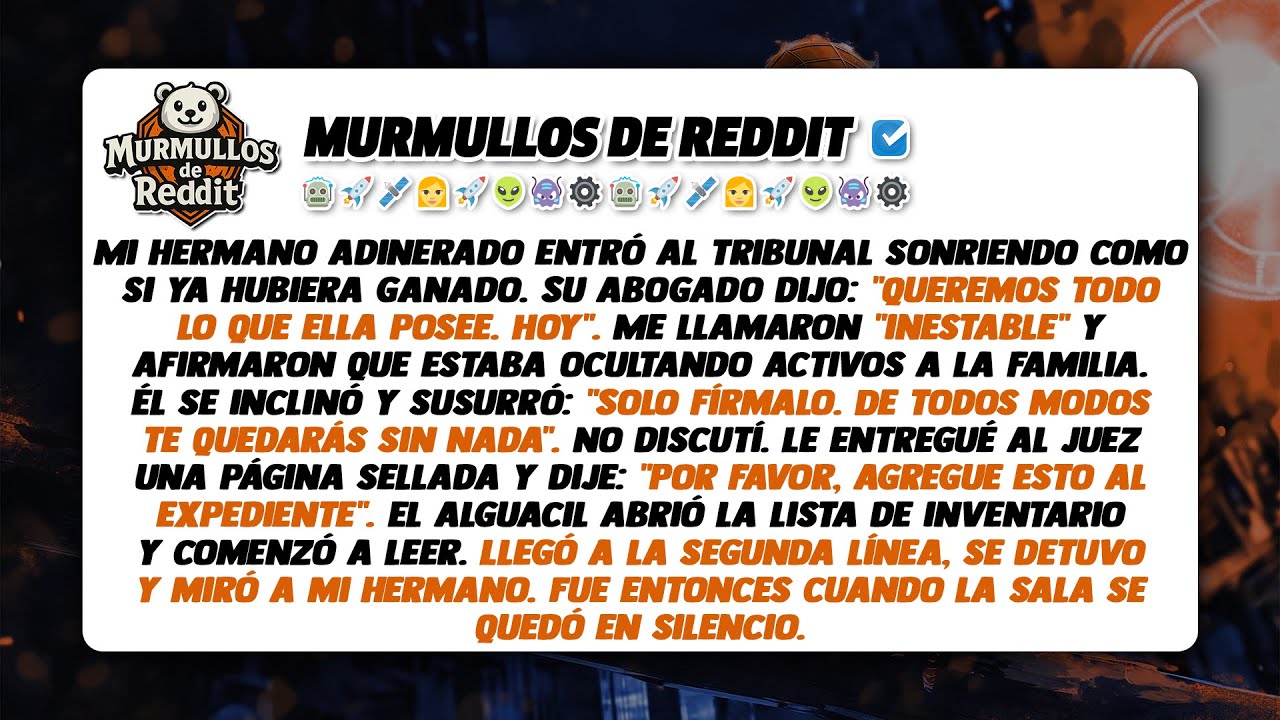 Mi hermano adinerado exigió todas mis posesiones en el tribunal, hasta que el alguacil leyó la lista