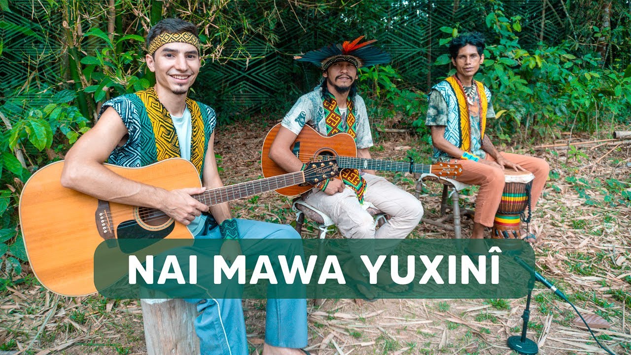 Nai Mawa Yuxinî - Ixã Txaná Huni Kuin