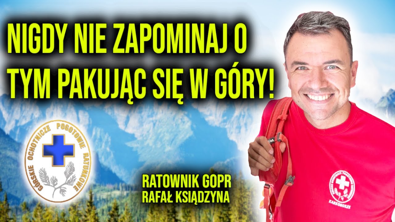 POSŁUCHAJ I ŻYJ! Ratownik GOPR o niezbędnym ekwipunku w góry