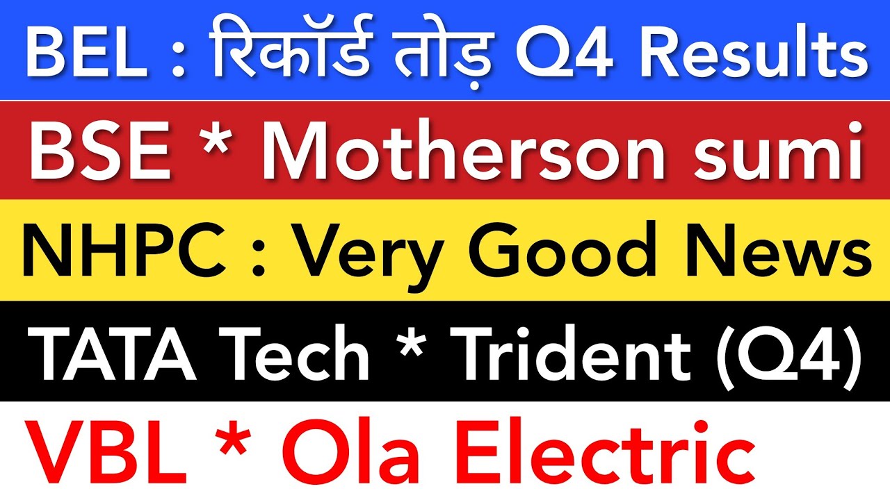 BEL Q4 RESULTS 💥 NHPC | BSE | TATA TECH | TRIDENT | VBL