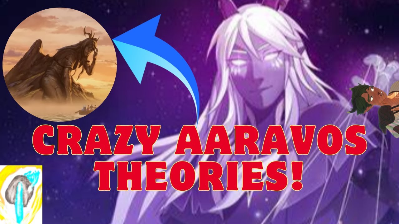 MY MOST CRAZY AARAVOS THEORIES! HIS PAST AND HIS FATE EXPLAINED. (The dragon prince season 6)