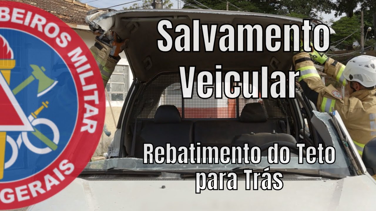 Rebatimento do Teto para Trás - Episódio 14 - Técnicas de Salvamento Veicular