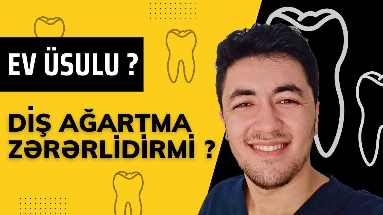 Diş ağartma üsulları. Ev şəraitində ağartma mümkündürmü ? | Diş Məsələsi #1            #dismeselesi