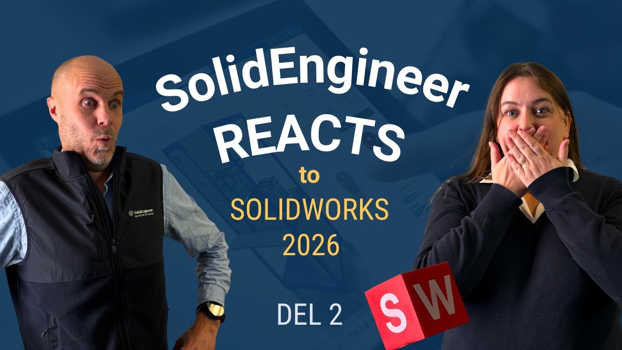 SolidEngineer Reacts - SOLIDWORKS 2026 DEL 2