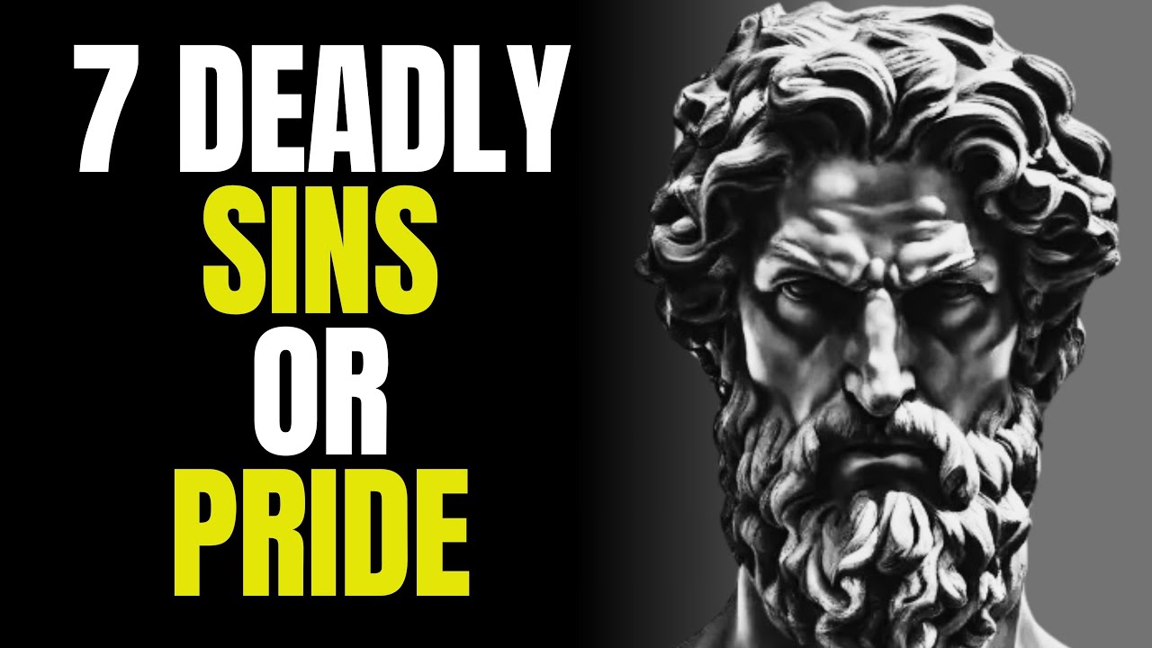 Why Pride Is Your Worst Enemy | Unveiling the Seven  Darkest Sins | Stoicism