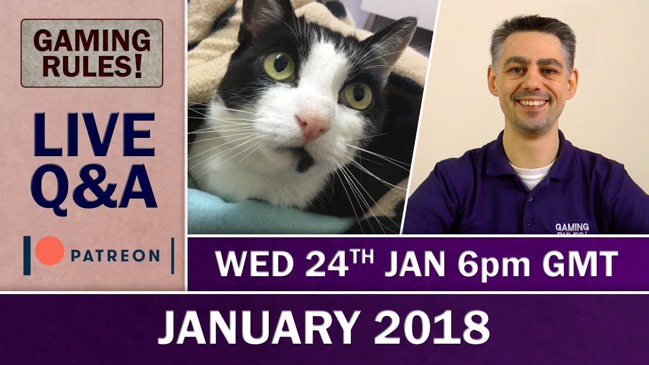 Gaming Rules! - Live Q&A - January 2018