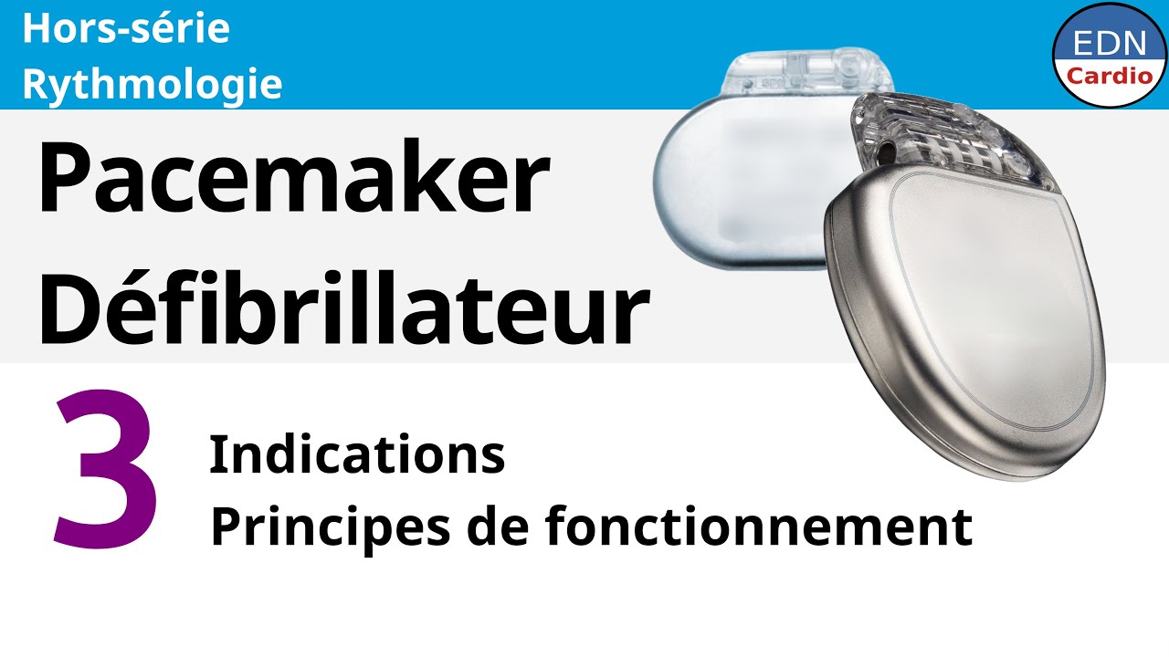 Pacemakers et défibrillateurs : fonctionnement, indications, points communs et différences