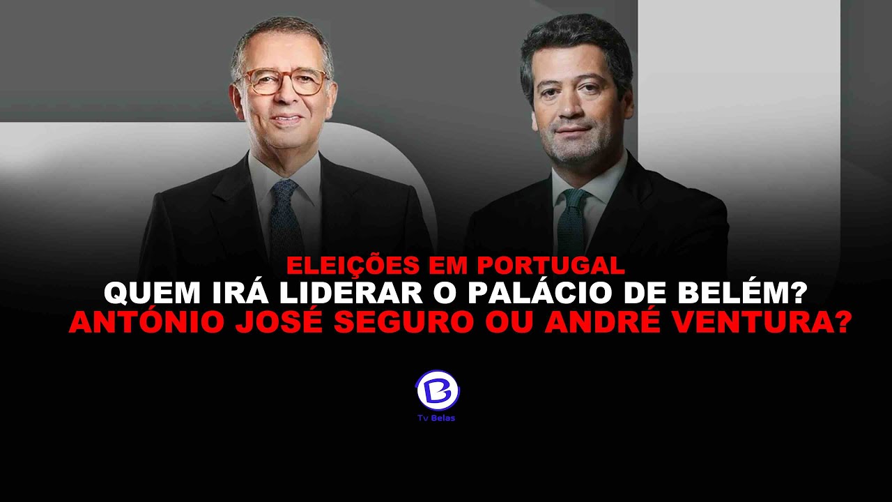 ELEIÇÕES EM PORTUGAL. QUEM IRÁ LIDERAR O PALÁCIO DE BELÉM? ANTÓNIO JOSÉ SEGURO OU ANDRÉ VENTURA?