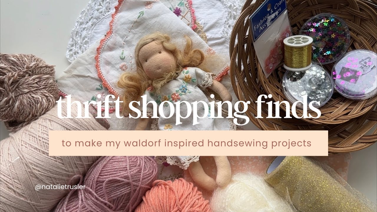 Thrift Shopping Finds for my Waldorf Inspired Hand Sewing Projects
