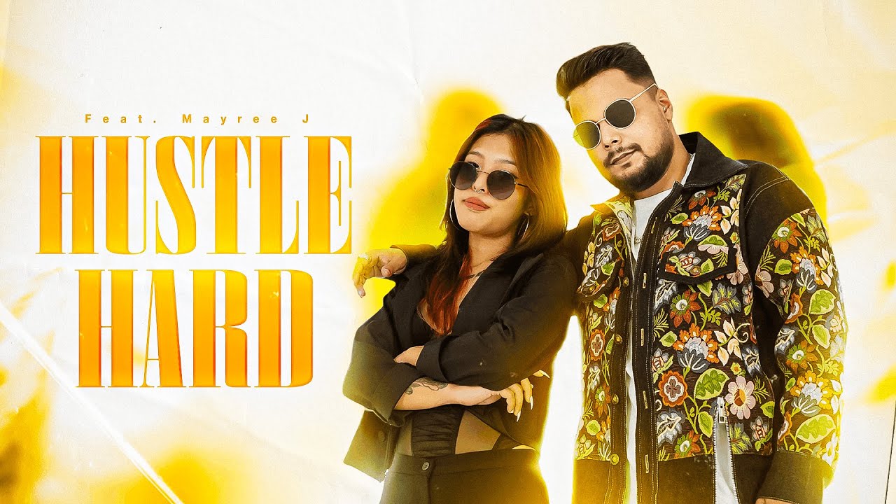 Hustle Hard (Official Video) | India Unite | Arunachal Pradesh | North East | @Mayree_J