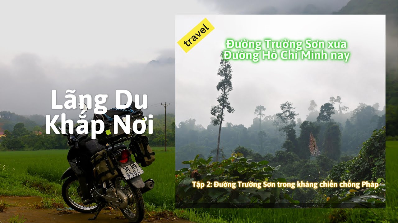 Đường Trường Sơn - Hồ Chí Minh: Tập 2- Đường Trường Sơn thời kháng chiến chống Pháp. #travel