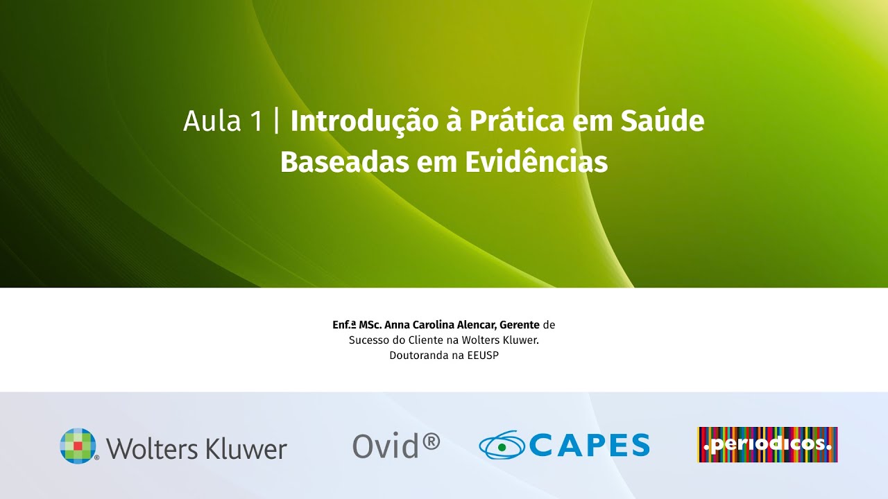 Curso Introdução à PBE |  Aula 1 | Introdução à Prática em Saúde Baseadas em Evidências