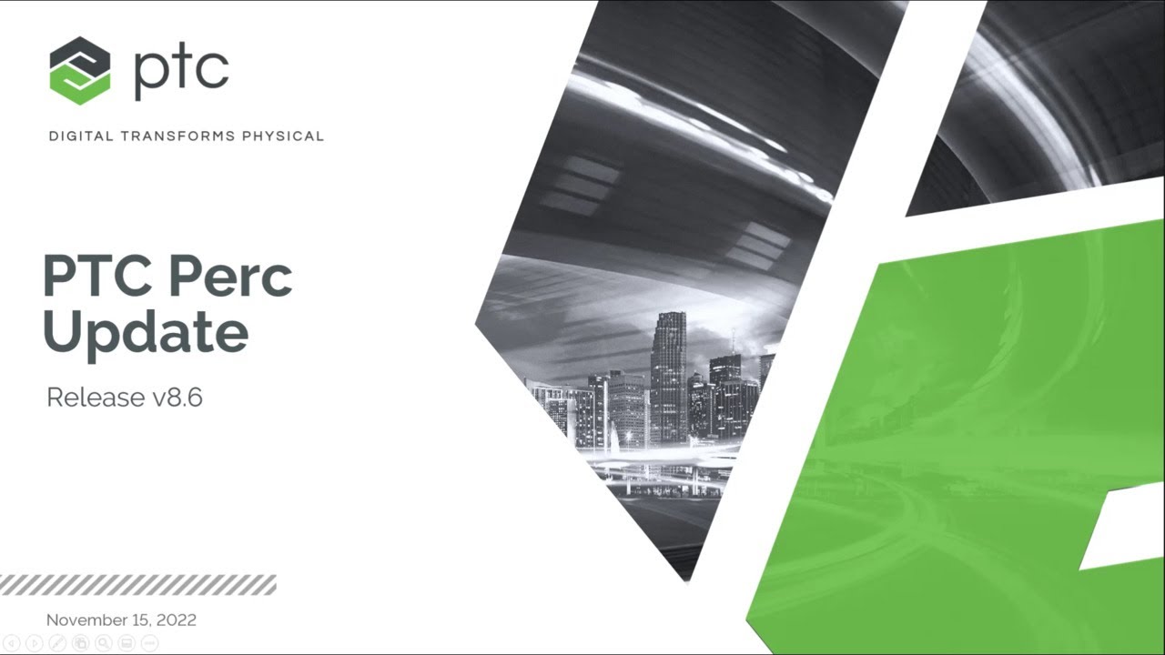 PTC Perc Update: Release v8.6 Webinar