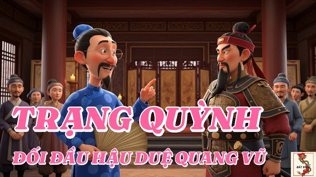 Trạng Quỳnh Đối Đầu Hậu Duệ Quang Vũ – Trận Chiến Sinh Tử Bảo Vệ Đại Việt | Chuyện Dân Gian   Audio
