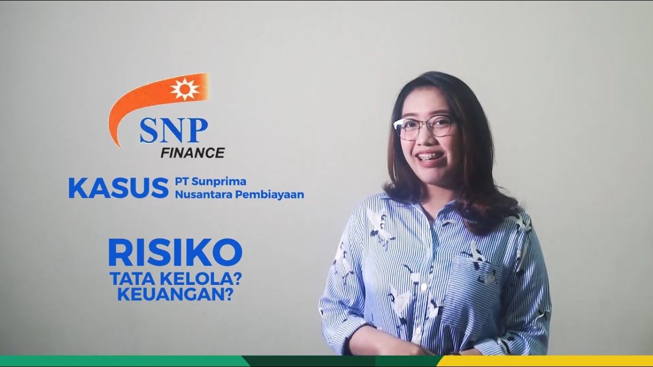 Studi Kasus GRC - SNP Finance: Risiko Tata Kelola atau Risiko Keuangan?