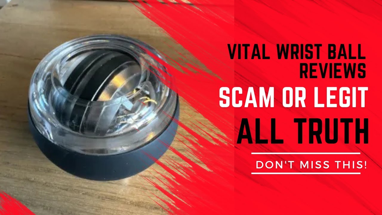 VITAL WRIST BALL REVIEWS (SCAM OR LEGIT?) EVEN BETTER THAN YOU THINK!