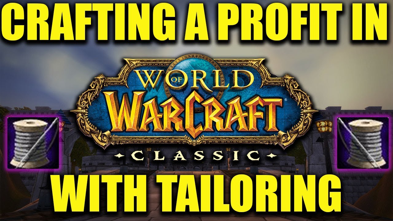 Crafting A Profit In WoW Classic - Tailoring Top 5 Crafts