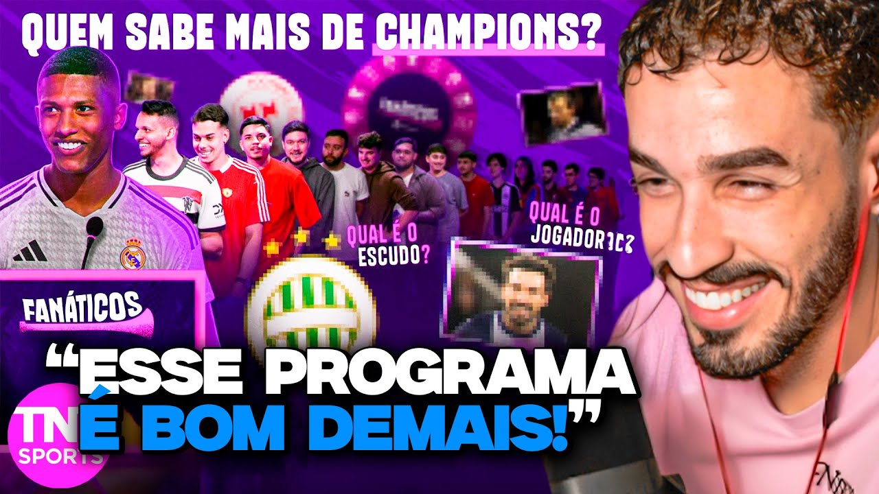 QUEM É O MAIOR ESPECIALISTA EM CHAMPIONS LEAGUE NO BRASIL? - FANÁTICOS | REACT TNT SPORTS