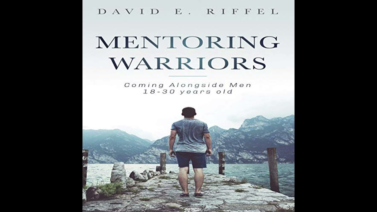 Mentoring Warriors  Audiobook Preview - Written by David E Riffel - Narrated by Benjamin Fife
