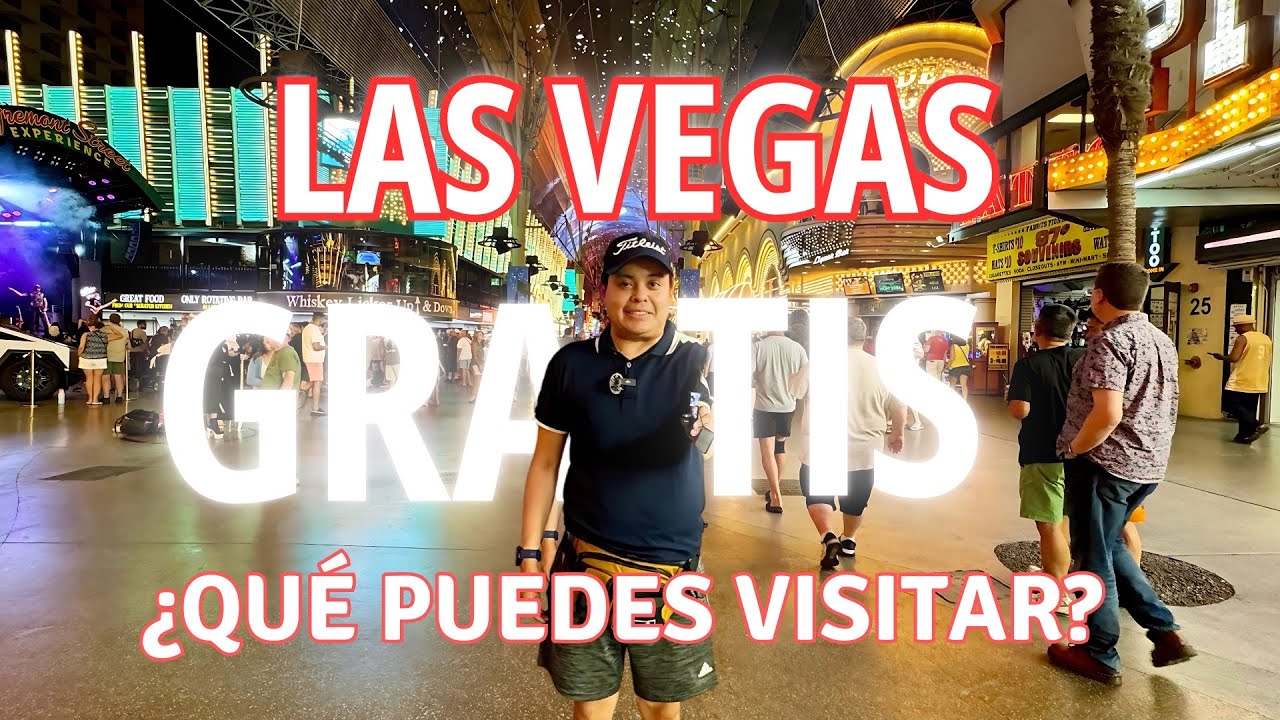 ¡Las Vegas Gratis! ¿Qué puedes visitar sin gastar dinero?