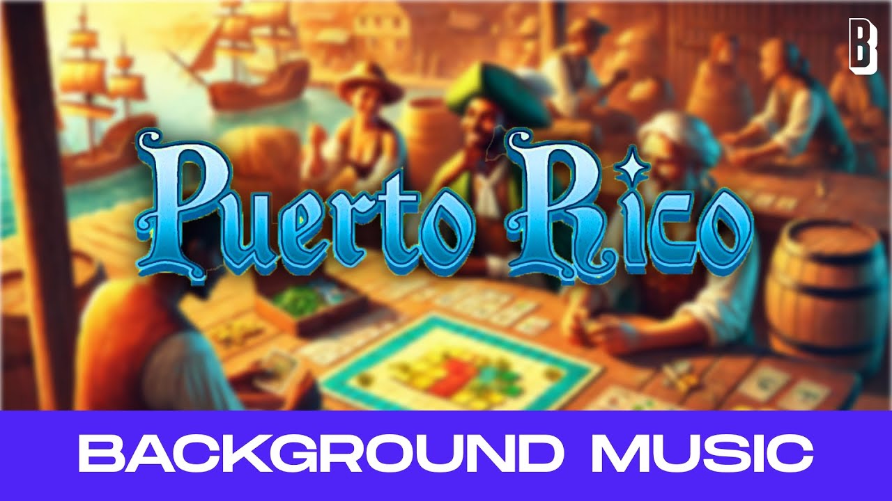 Puerto Rico | Board Game Background Music | 02