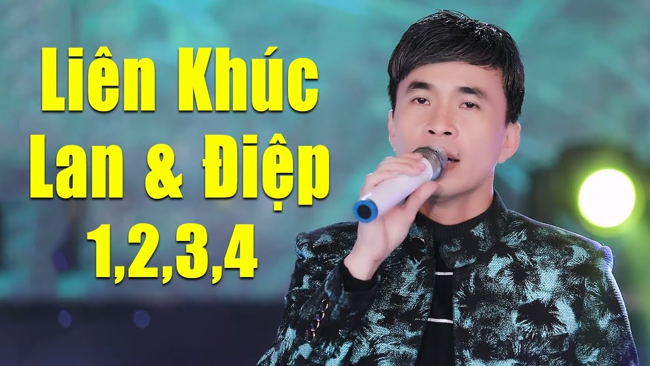 Lk Lan Và Điệp 1234 Trọn Bộ Hay Nhất - Siêu Phẩm Nhạc Vàng Kinh Điển Một Thời