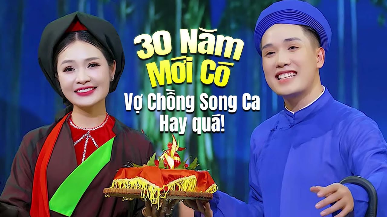 30 NĂM MỚI CÓ Cặp Vợ Chồng Song Ca QUAN HỌ Hay Thế Này - Trang Thanh, Triệu Đình Minh