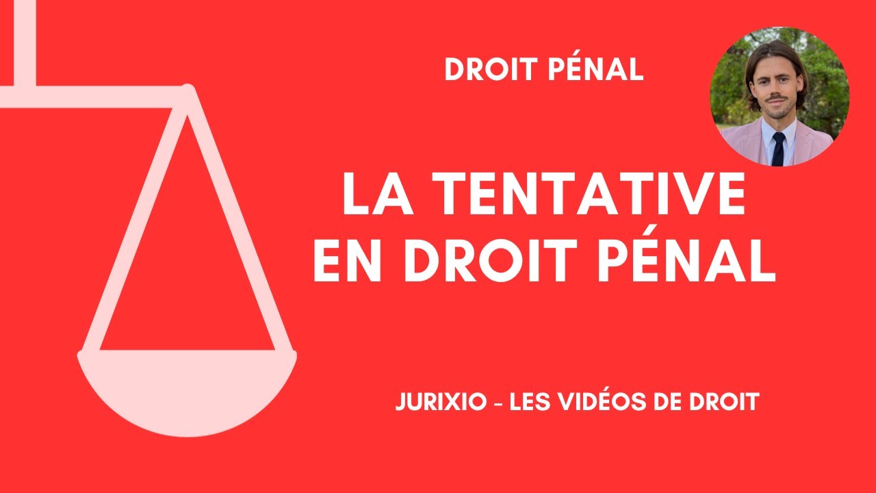 La tentative en droit pénal