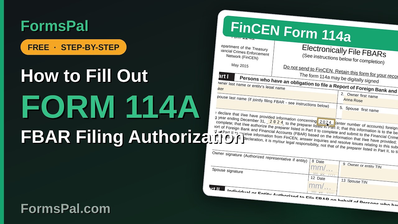 How to Fill Out FinCEN Form 114a: FBAR Authorization
