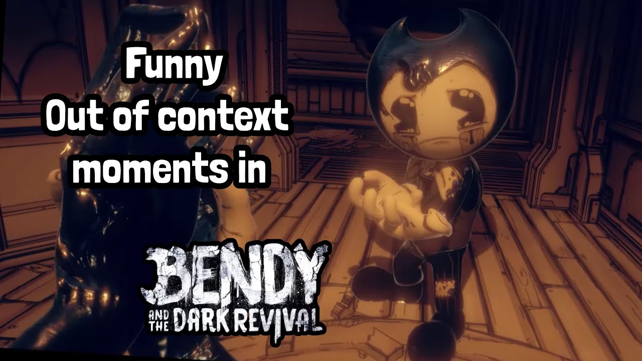 Funny Out Of Context Moments In Bendy and the Dark Revival! Spoilers!!!