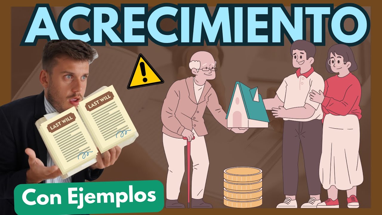 🔵 El ACRECIMIENTO: descubre TODO en 10 minutos【DERECHO de SUCESIONES, con EJEMPLOS】