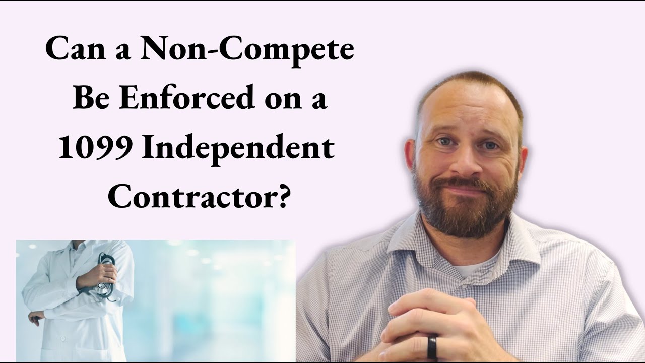 Can a Non Compete be Enforced on a 1099 Employee?