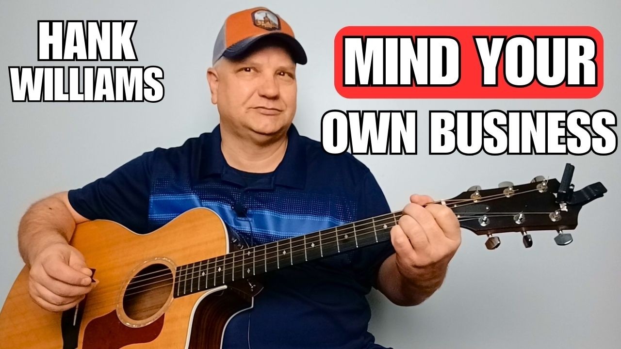 Hank Williams - Mind Your Own Business  ( Easy Country Guitar Lesson)