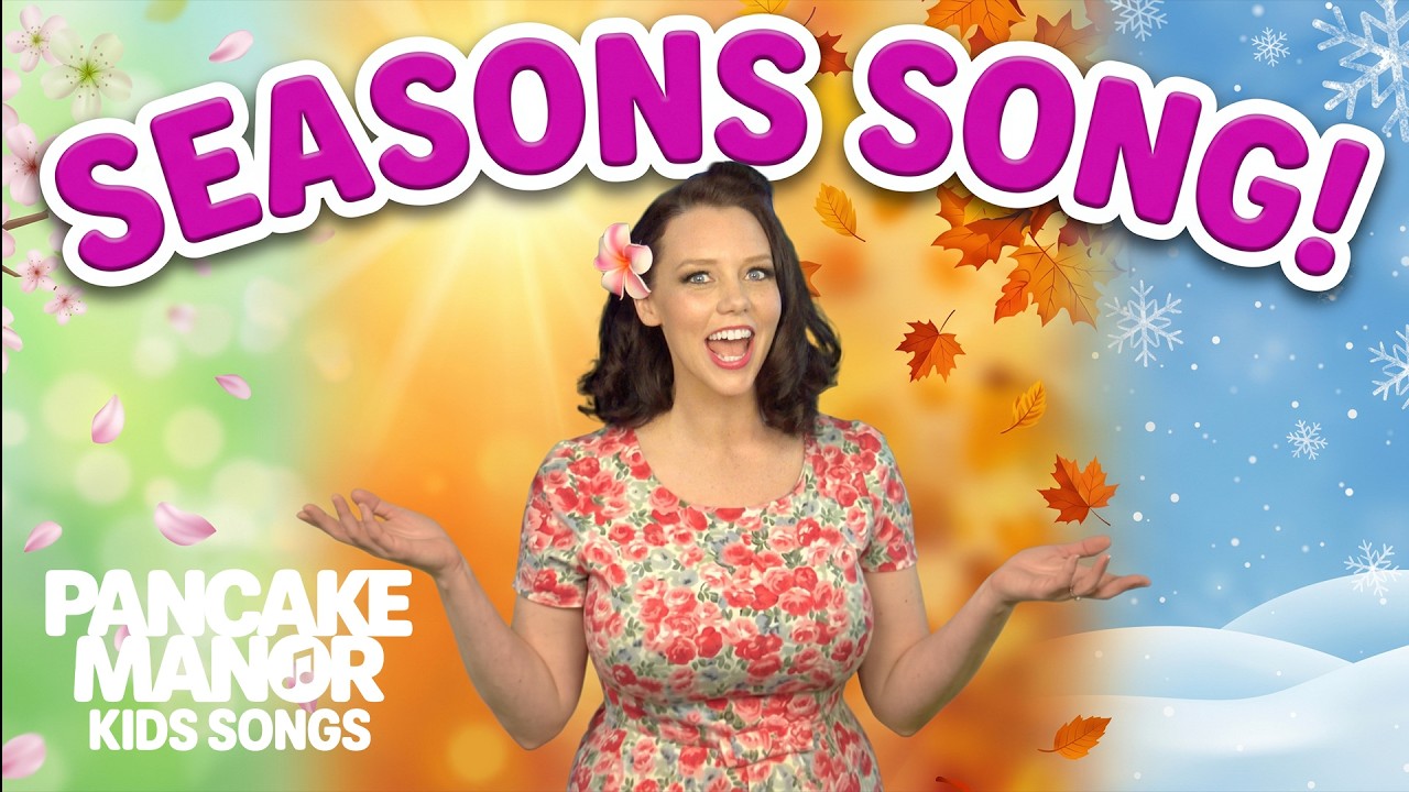 SEASONS SONG for kids | Pancake Manor